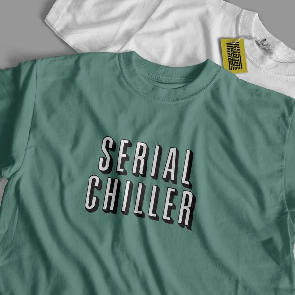 SERIAL CHILLER - Meme T-Shirt