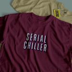 SERIAL CHILLER - Meme T-Shirt