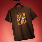 Allah KNOWS IT ALL- Islamic Tshirt