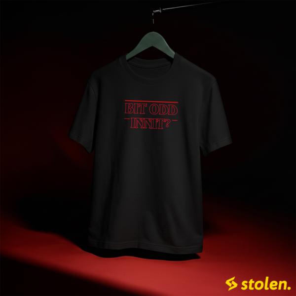 BIT ODD INNIT –  STRANGER THINGS MEME TSHIRT