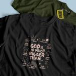 God is much bigger- islamic Tshirt