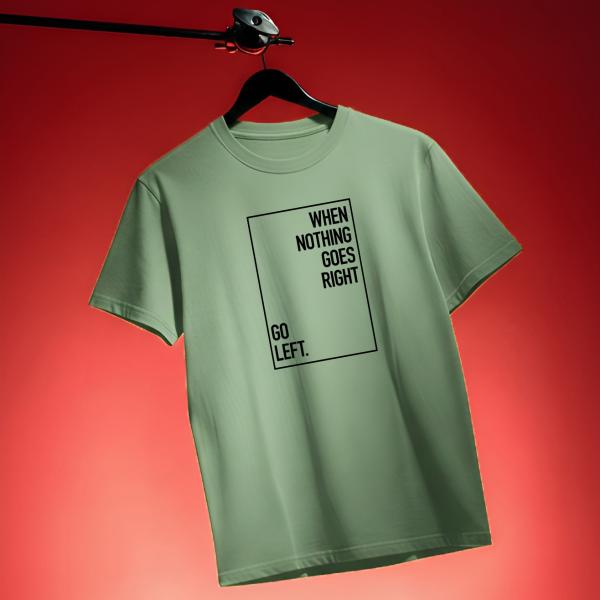 If Nothing Goes Right - meme tshirt