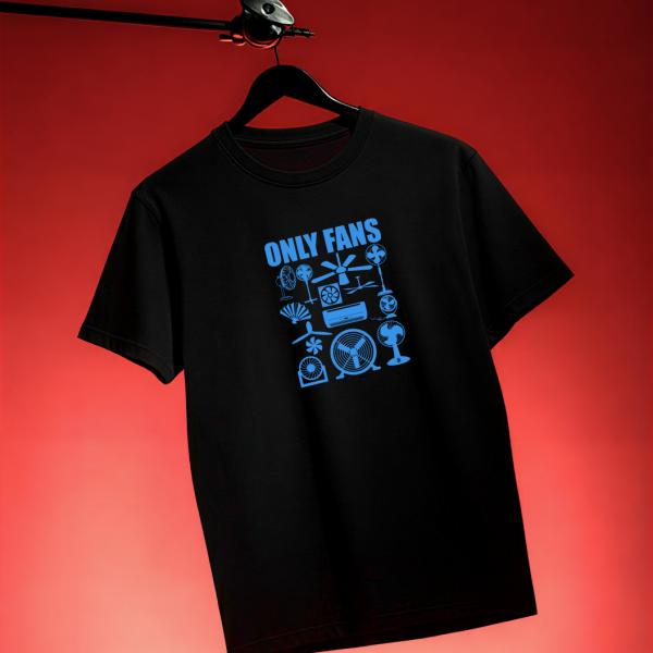 ONLY FANS - meme tshirt